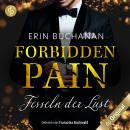 Forbidden Pain - Fesseln der Lust (Ungekürzt) Audiobook