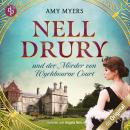 Nell Drury und der Mörder von Wychbourne Court - Nell Drury ermittelt, Band 1 (Ungekürzt) Audiobook
