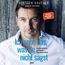 [German] - Ich sehe das, was du nicht sagst: Körpersprache verstehen – Menschen lesen Audiobook