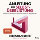[German] - Anleitung zur Selbstüberlistung: Machen Sie Ihr Leben zu einem Spiel, in dem Sie stets gewinnen. Audiobook