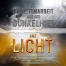 [German] - Mit Schattenarbeit aus der Dunkelheit ans Licht: Wie Sie Ihre Abwehr- und Verdrängungsmec Audiobook