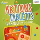 [German] - Aktionstabletts für Kinder von 2 - 6 Jahren: 100 geniale Lerntabletts für Krippe, Kindergarten, Vorschule und Zuhause - zur optimalen Förderung der Feinmotorik, Konzentration und Selbstständigkeit Audiobook