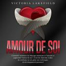 Amour de soi: Comment surmonter les blocages intérieurs et l'anxiété et augmenter l'estime de soi !  Audiobook