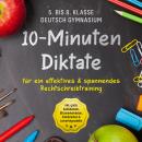 10-Minuten Diktate für ein effektives & spannendes Rechtschreibtraining - 5. bis 8. Klasse Deutsch G Audiobook