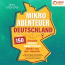 Mikroabenteuer Deutschland - 150 geniale Mikroabenteuer direkt vor der Haustür: Gönnen Sie sich eine Audiobook