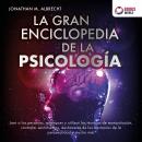 La gran enciclopedia de la psicología: Leer a las personas, reconocer y utilizar las técnicas de man Audiobook