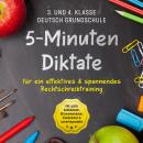 5-Minuten Diktate für ein effektives & spannendes Rechtschreibtraining | 3. und 4. Klasse Deutsch Gr Audiobook