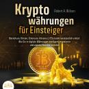 [German] - Kryptowährungen für Einsteiger - Blockchain, Bitcoin, Ethereum, Altcoins und ICOs leicht  Audiobook