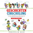 Geschichten zur Einschulung: Das geniale Kinderbuch ab 6 Jahren für Jungen und Mädchen - Kindergesch Audiobook