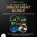 Der ultimative 4 in 1 Investment Guide: Intelligent investieren und handeln an der Börse wie ein Pro Audiobook