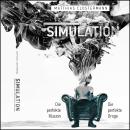 Simulation: Die perfekte Illusion - Die perfekte Droge Audiobook