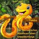 Tumba: Die fantastischen Abenteuer einer Urwaldschlange Audiobook