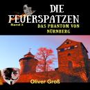 Die Feuerspatzen (Band 3): Das Phantom von Nürnberg Audiobook