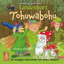 Tohuwabohu: Ein lustiges Abenteuer mit tollen Liedern Audiobook