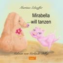 Mirabella will tanzen Audiobook