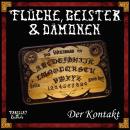 [German] - Flüche, Geister und Dämonen, Folge 1: Der Kontakt Audiobook