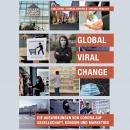 [German] - Global Viral Change: Die Auswirkungen von Corona auf Gesellschaft, Konsum und Marketing Audiobook