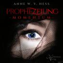 [German] - Prophezeiung - Momentum: Das Erwachen der Prophezeiung Audiobook