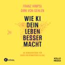 [German] - Wie KI dein Leben besser macht: 50 Denkanstöße für einen entspannteren Alltag Audiobook