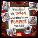 [German] - Ich, Julia, und die Menschen aus Pompeji: Live aus der Stadt am Vulkan Audiobook