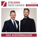 [German] - Steuern Nein Danke - Das Audiomagazin - 04.2023: Business Mentor Felix Thönnessen - Mit M Audiobook