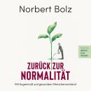 [German] - Zurück zur Normalität: Mit Augenmaß und gesundem Menschenverstand Audiobook