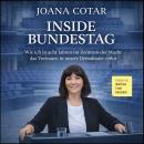 [German] - Inside Bundestag: Wie ich in acht Jahren im Zentrum der Macht das Vertrauen in unsere Demokratie verlor Audiobook
