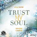 [German] - Trust my Soul - Golden Campus, Band 3 Audiobook