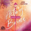 Acting Brave - Rosebery Avenue, Band 1 (Ungekürzt) Audiobook