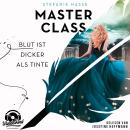 [German] - Blut ist dicker als Tinte - Master Class, Band 1 (Ungekürzt) Audiobook