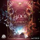 [German] - Das Geheimnis unter der Tinte - Book Elements, Band 3 (Ungekürzt) Audiobook