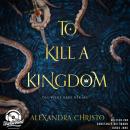 [German] - To Kill a Kingdom - Das wilde Herz der See, Band (Ungekürzt) Audiobook