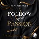 [German] - Follow your Passion - Follow your Passion, Band 1 (Ungekürzt) Audiobook
