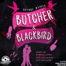 [German] - Butcher & Blackbird - Selbst die dunkelsten Seelen sehnen sich nach Liebe - Ruinous Love, Band 1 (Ungekürzt) Audiobook