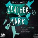[German] - Leather & Lark - Hass und Liebe liegen nah beieinander - Ruinous Love, Band 2 (Ungekürzt) Audiobook