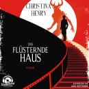 [German] - Das flüsternde Haus (Ungekürzt) Audiobook