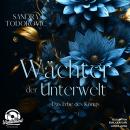 [German] - Das Erbe des Königs - Wächter der Unterwelt, Band 2 (Ungekürzt) Audiobook