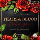 [German] - Tears & Blood: Verlangen - Mafia Dark Romance - Der Melcore Clan, Band 1 (Ungekürzt) Audiobook