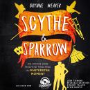 [German] - Scythe & Sparrow - Die große Liebe erscheint manchmal im finstersten Moment - Ruinous Lov Audiobook