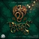[German] - Dragon Games - Flügel aus Stahl - Dragon Knights, Band 2 (Ungekürzt) Audiobook