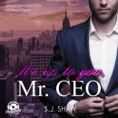 [German] - It's up to you, Mr. CEO - New York Love, Band 1 (Ungekürzt) Audiobook