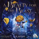[German] - A Beauty for the Beast - Verflucht, bis die letzte Blüte fällt (Ungekürzt) Audiobook