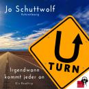 [German] - U-Turn - Irgendwann kommt jeder an Audiobook
