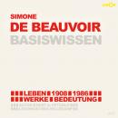 Simone de Beauvoir (1908-1986) Basiswissen - Leben, Werk, Bedeutung (Ungekürzt) Audiobook