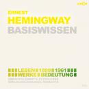 Ernest Hemingway (1899-1961) Basiswissen - Leben, Werk, Bedeutung (Ungekürzt) Audiobook