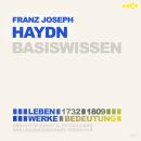 [German] - Franz Joseph Haydn (1732-1809) - Leben, Werk, Bedeutung - Basiswissen (ungekürzt) Audiobook