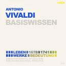 [German] - Antonio Vivaldi (1678-1741) - Leben, Werk, Bedeutung - Basiswissen (ungekürzt) Audiobook