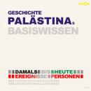 [German] - Geschichte Palästinas - Damals bis heute. Ereignisse, Personen, Zusammenhänge - Basiswiss Audiobook