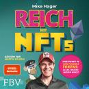 Reich mit NFTs: Investieren in Non-Fungible Tokens: Alles, was du wissen musst Audiobook