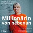 [German] - Millionärin von nebenan: Wie erfüllt UND finanziell erfolgreich geht – als Frau, Unterneh Audiobook